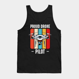 Drone - Proud Drone Pilot - Retro Style Vintage Drones Tank Top